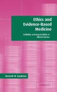 Ethics and Evidence-Based Medicine di Kenneth S. Goodman, Kenneth W. Goodman edito da Cambridge University Press
