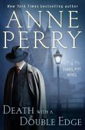 Death with a Double Edge: A Daniel Pitt Novel di Anne Perry edito da BALLANTINE BOOKS