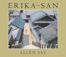 Erika-San di Allen Say edito da Houghton Mifflin Harcourt (HMH)