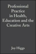 Professional Practice in Health di Higgs, Titchen edito da John Wiley & Sons