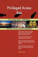 Privileged Access Risk A Complete Guide di GERARDUS BLOKDYK edito da Lightning Source Uk Ltd