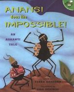 Anansi Does the Impossible: An Ashanti Tale di Verna Aardema edito da ALADDIN