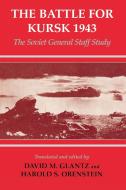 The Battle for Kursk, 1943 di David M. Glantz, Harold S. Orenstein edito da Taylor & Francis Ltd