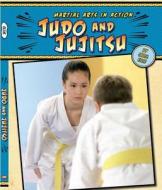 Judo and Jujitsu di Carole Ellis edito da Cavendish Square Publishing