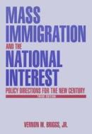 Mass Immigration and the National Interest di Robert O. Briggs, Vernon M. Briggs edito da Taylor & Francis Ltd