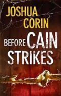Before Cain Strikes di Joshua Corin edito da Mira Books