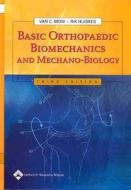 Basic Orthopaedic Biomechanics And Mechano-biology edito da Lippincott Williams And Wilkins