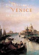 History of Venice in Painting di Georges Duby, Guy Lobrichon, Terisio Pignatti, Daniel Russo edito da Abbeville Press Inc.,U.S.