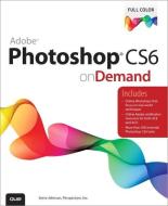 Adobe Photoshop CS6 on Demand di Inc. Perspection, Steve Johnson edito da Pearson Education (US)