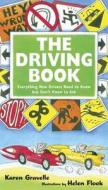 The Driving Book: Everything New Drivers Need to Know But Don't Know to Ask di Karen Gravelle edito da Walker Childrens