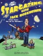 Stargazing with Jack Horkheimer: Cosmic Comics for the Sky Watcher di Stephen James O'Meara edito da CRICKET BOOKS