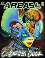 Alien Invasion: Area 54 and Beyond Coloring Book di Ron English edito da Last Gasp