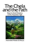The Chela and the Path di Elizabeth Clare Prophet edito da Summit University Press