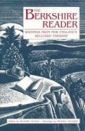The Berkshire Reader: Writings from New England's Secluded Paradise edito da Countryman Press