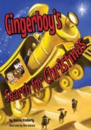 Gingerboy's Search for Christmas di Joanne Kimberly edito da Happy Place Books LLC