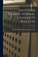 Southern Illinois Normal University Bulletin; 1947-1948 edito da LIGHTNING SOURCE INC