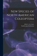 New Species of North American Coleoptera [microform] edito da LIGHTNING SOURCE INC