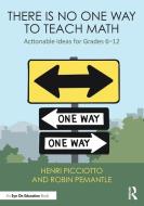 There Is No One Way To Teach Math di Henri Picciotto, Robin Pemantle edito da Taylor & Francis Ltd