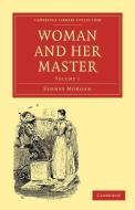 Woman and Her Master di Sydney Morgan edito da Cambridge University Press