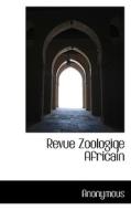Revue Zoologiqe Africain di Anonymous edito da Bibliolife