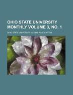 Ohio State University Monthly Volume 3, No. 1 di Ohio State Association edito da Rarebooksclub.com