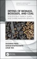 Drying of Biomass, Biosolids, and Coal di Shusheng Pang, Sankar Bhattacharya, Junjie Yan edito da Taylor & Francis Ltd