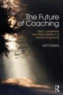 The Future of Coaching di Hetty Einzig edito da Taylor & Francis Ltd
