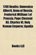 1740 Deaths: Domenico Alberti, Anna Of R di Books Llc edito da Books LLC, Wiki Series