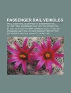 Passenger Rail Vehicles: Tram, Light Rai di Books Llc edito da Books LLC, Wiki Series