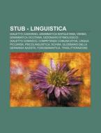 Stub - Linguistica: Dialetto Cadorino, G di Fonte Wikipedia edito da Books LLC, Wiki Series