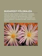 Budapest F Ldrajza: Budai-hegys G, Budap di Forr?'s Wikipedia edito da Books LLC, Wiki Series