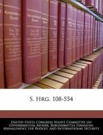 S. Hrg. 108-554 edito da Bibliogov
