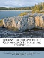Journal De Jurisprudence Commerciale Et Maritime, Volume 13... di Clariond, A. Aicard edito da Nabu Press