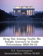 Drug Use Among Youth edito da Bibliogov