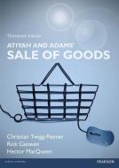 Atiyah and Adams' Sale of Goods di Rick Canavan, Professor Christian Twigg-Flesner, Hector MacQueen edito da Pearson Education Limited