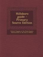 Hillsboro Guide - Primary Source Edition edito da Nabu Press