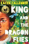 King and the Dragonflies di Kacen Callender edito da SCHOLASTIC