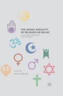 The Social Equality of Religion or Belief edito da Palgrave Macmillan UK