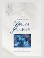Dream Journal di Amber Lewis-Berten edito da Lulu.com