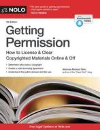 Getting Permission: How to License & Clear Copyrighted Materials Online & Off di Richard Stim edito da NOLO