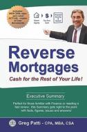 Reverse Mortgages Executive Summary di Greg Patti edito da Booksurge Publishing