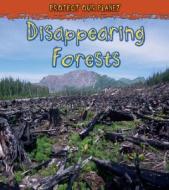 Disappearing Forests di Angela Royston edito da Heinemann Educational Books