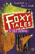 Foxy Tales: The Great Jail Break di Caryl Hart edito da Hachette Children's Group