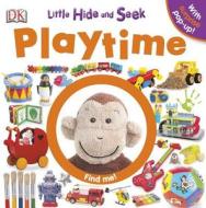 Little Hide and Seek: Playtime di Dawn Sirett edito da DK Publishing (Dorling Kindersley)