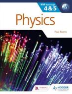 Physics for the IB MYP 4 & 5 di Paul Morris edito da Hodder Education Group