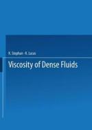 Viscosity of Dense Fluids di K. Stephan edito da Springer US