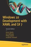 Windows 10 Development with XAML and C# 7 di Jesse Liberty edito da Apress