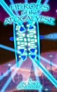 Heroes of the Apocalypse #3: A Christian Version of Peter Pan di Jack Sky edito da Createspace
