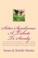 Sotos Syndrome: A Tribute to Sandy di Susan Q. Knittle-Hunter, Calvin Hunter edito da Createspace