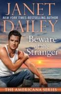 Beware of the Stranger di Janet Dailey edito da OPEN ROAD MEDIA